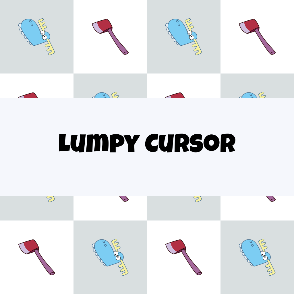 Lumpy Cursor